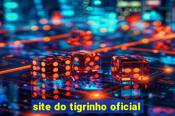 site do tigrinho oficial